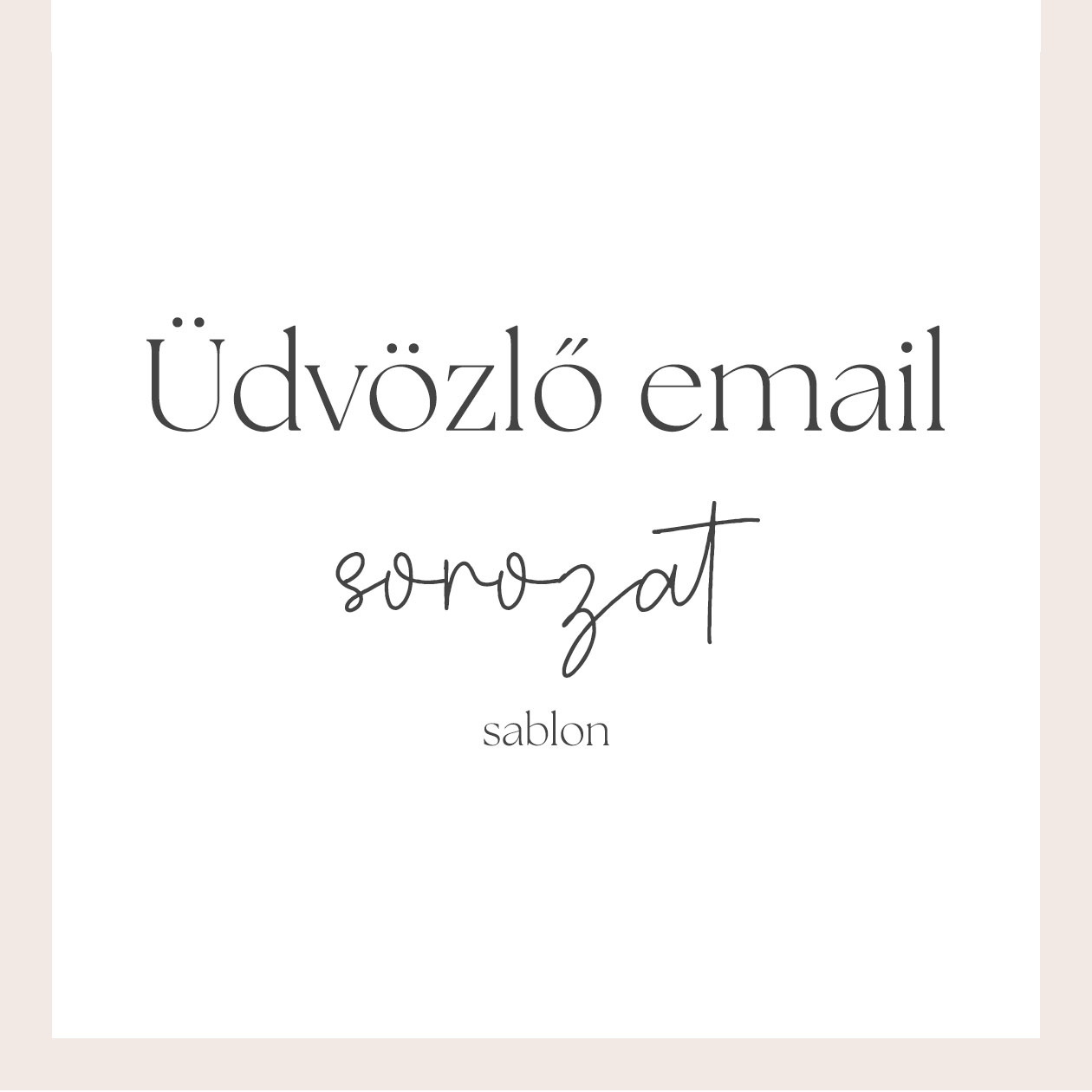Üdvözlő email sorozat sablon